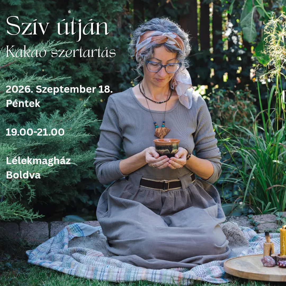 Szív Útján - Kakaó Szertartás a Lélekmagházban